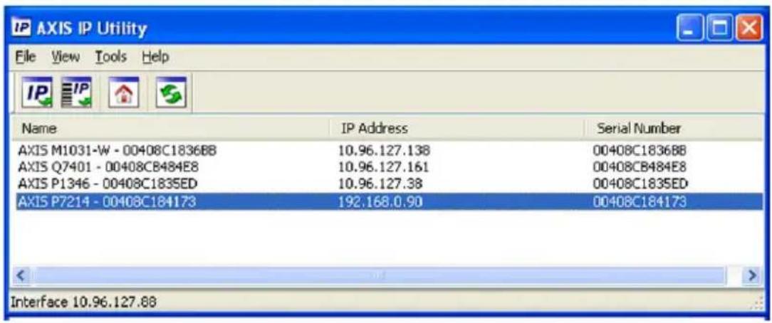 IP AXIS IP Utility File View Tools Help Name IP Address Serial Number AXIS M1031-W - 00408C1836BB 10.96.127.138 00408C1836BB AXIS Q7401 - 00408CB484E8 10.96.127.161 00408CB484E8 AXIS P1346 - 00408C1835ED 10.96.127.38 00408C1835ED AXIS P7214 - 00408C184173 192.168.0.90 00408C184173 Interface 10.96.127.88