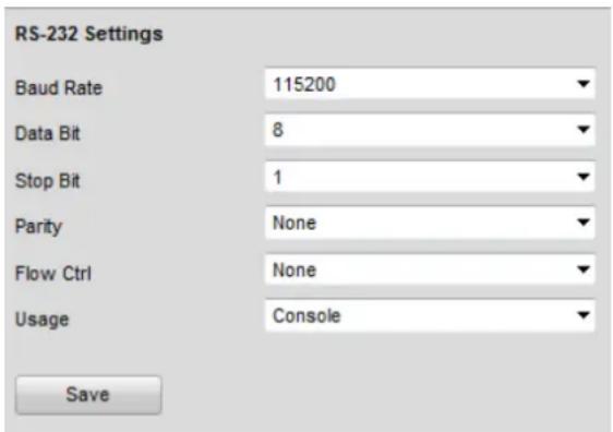 RS-232 Settings Baud Rate 115200 Data Bit 8 Stop Bit 1 Parity None Flow Ctrl None Usage Console Save