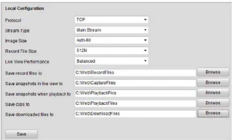 Local Configuration Protocol Stream Type Image Size Record File Size Live View Performance Save record files to Save snapshots in live view to Save snapshots when playback to Save clips to Save downloaded files to TCP Main Stream Auto-fill 512M Balanced C:\Web\RecordFiles Browse C:\Web\CaptureFiles Browse C:\Web\PlaybackPics Browse C:\Web\PlaybackFiles Browse C:\Web\DownloadFiles Browse Save