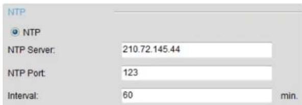 NTP ● NTP NTP Server: 210.72.145.44 NTP Port: 123 Interval: 60 min.