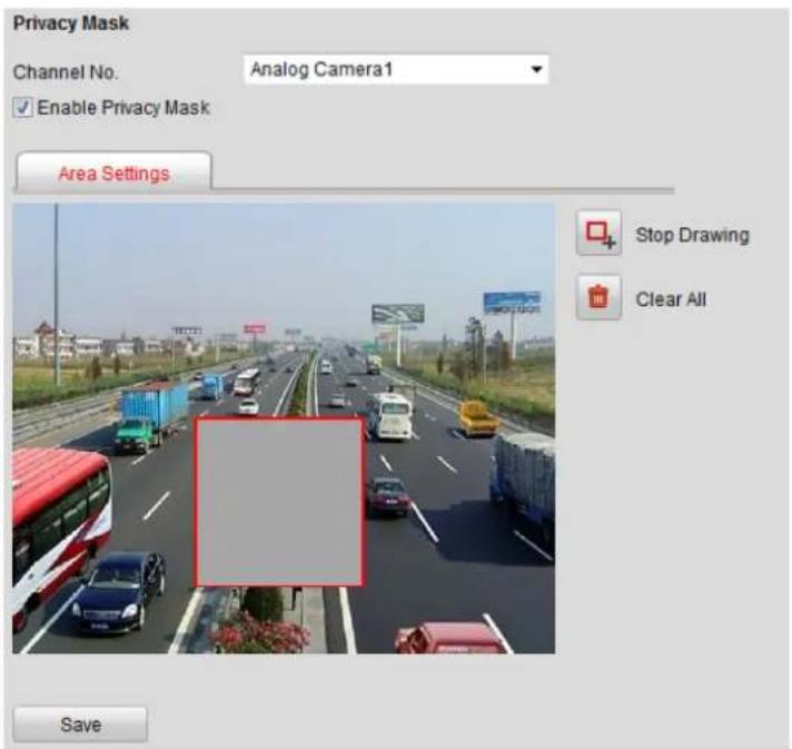 Privacy Mask Channel No. Analog Camera1 Enable Privacy Mask Area Settings Stop Drawing Clear All Save