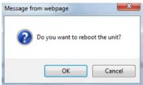 Message from webpage Do you want to reboot the unit? OK Cancel