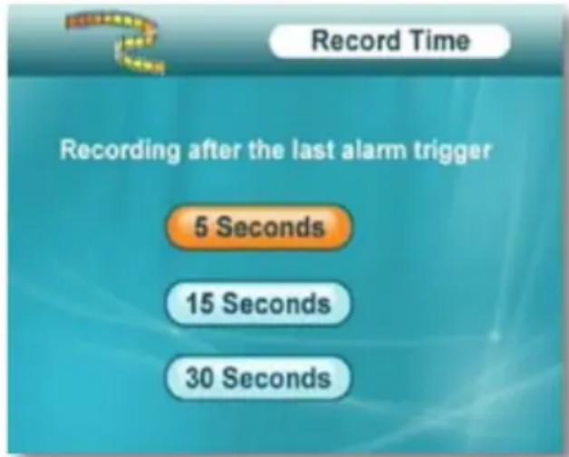 Record Time Recording after the last alarm trigger 5 Seconds 15 Seconds 30 Seconds