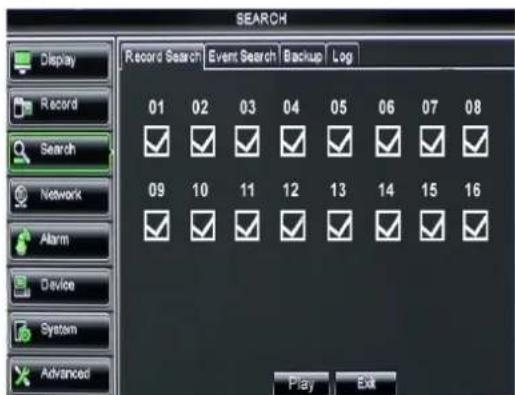 SEARCH Record Search Event Search Backup Log 01 02 03 04 05 06 07 08 ✓ ✓ ✓ ✓ ✓ ✓ ✓ ✓ 09 10 11 12 13 14 15 16 ✓ ✓ ✓ ✓ ✓ ✓ ✓ ✓ Play Exit