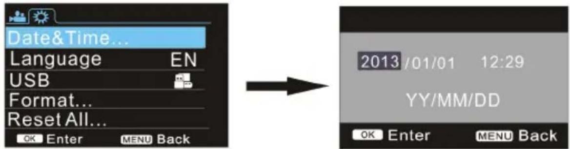 Date&Time... Language EN USB Format... Reset All... OK Enter MENU Back 2013/01/01 12:29 YY/MM/DD OK Enter MENU Back