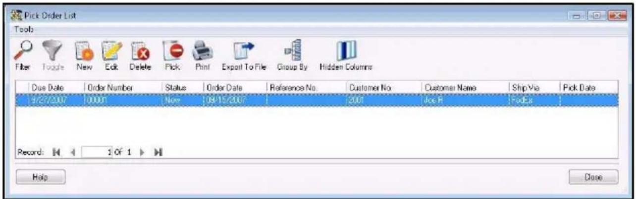Pick Order List Tool Filter Tools New Edit Delete Pick Print Export To File Group By Hidden Columns Due Date Order Number Status Order Date Reference No. Customer No. Customer Name Ship Via Pick Date 9/27/2007 1000% Now 09/15/2007 2007 Joe F FedEx Record: 1 OF 1 Help Close