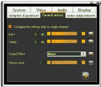 System Video Audio Display Graphic Equalizer Sound mixer color adjustment Configure the settings only for single channel Bass 0 cb Treble 0 cb Sound Effect None Stereo Level 0