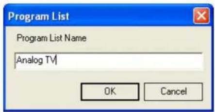 Program List Program List Name Analog TV OK Cancel