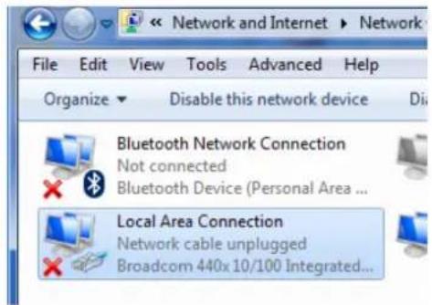 Network and Internet > Network File Edit View Tools Advanced Help Organize Disable this network device Dis Bluetooth Network Connection Not connected Bluetooth Device (Personal Area ... Local Area Connection Network cable unplugged Broadcom 440x 10/100 Integrated...