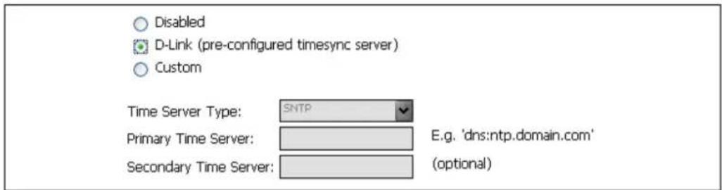 Disabled D-Link (pre-configured timesync server) Custom Time Server Type: SNTP Primary Time Server: E.g. 'dns:ntp.domain.com' Secondary Time Server: (optional)