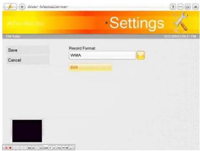 Aver MediaCenter Settings FM Radio Save Cancel Record Format: WMA Edit