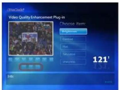 Video Quality Enhancement Plug-in Choose item: Brightness Content Dot Sequence in millions 121' 4.54. Info:
