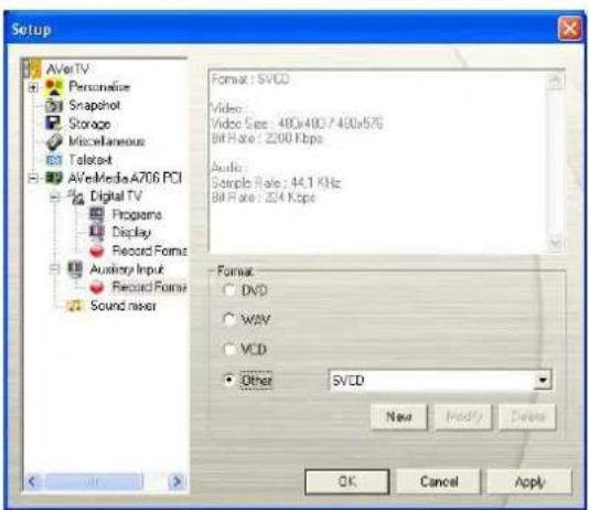 Setup AVerTV Personalize Snapshot Storage Miscellaneous Talate-t AVerMedia A706 PCI Digital TV Programs Display Record Format Auxiliary Input Record Format Sound mixer Format: SVCD Video: Video Size: 400x400 / 400x576 Bit Rate: 2200 Kbps Audio: Sample Rate: 44.1 KHz Bit Rate: 224 Kbps Format: DVD WAV VCD Other SVCD New Modify Down OK Cancel Apply