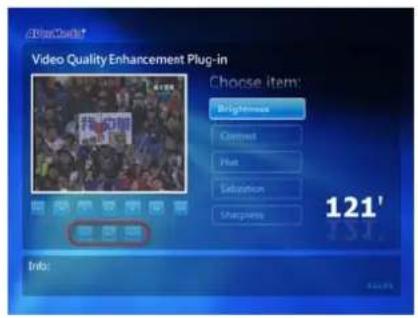 Video Quality Video Quality Enhancement Plug-in Choose item: Brightness Compact Flat Definition Sharpness 121' Info: