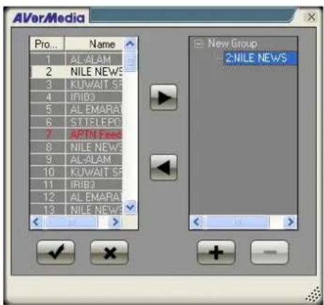 AVerMedia Pro... Name 1 AL-ALAM 2 NILE NEWS 3 KUWAIT SP 4 IRIB3 5 AL EMARA 6 STTELEFO 7 APTN Feed 8 NILE NEWS 9 AL-ALAM 10 KUWAIT SP 11 IRIB3 12 AL EMARA 13 NILE NEWS New Group 2:NILE NEWS