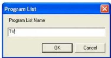 Program List Program List Name TV OK Cancel