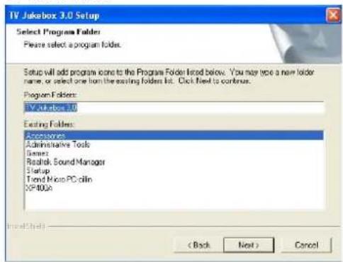 IV Jukebox 3.0 Setup Select Program Folders Please select a program folder. Setup will add program icons to the Program Folder listed below. You may locate a new folder name, or select one from the existing folders list. Click ready to continue. Program Folders: IV Jukebox 3.0 Existing Folders: Administrative Tools Benedz Rostalk Sound Manager Startup Trend Micro PC collin XP400A < Back Next > Cancel