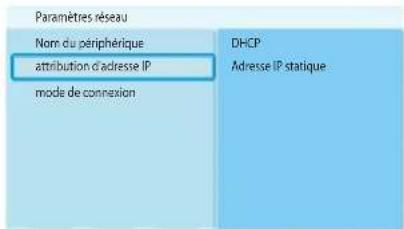 Paramètres réseau Nom du périphérique attribution d'adresse IP mode de connexion DHCP Adresse IP statique