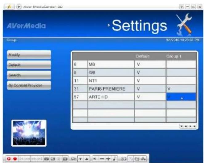 AVer Media Center 3D AVerMedia Settings Group 9/1/2010 10:23:31 PM Default Group 1 6 M8 V 9 W9 V 11 NT1 V 31 PARIS PREMIERE V V 57 ARTE HD V . . . . . . .