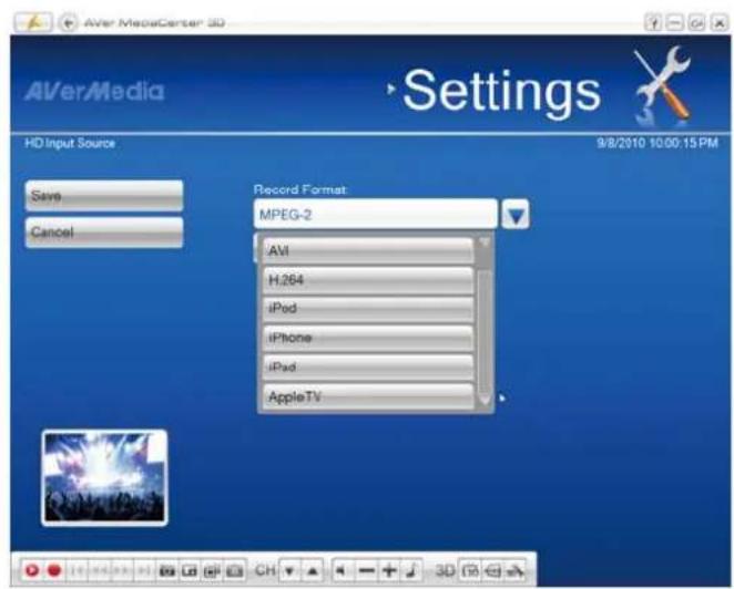 AVer Media Settings HD Input Source 9/8/2010 10:00:15 PM Save Cancel Record Format MPEG-2 AVI H.264 iPod iPhone iPad AppleTV