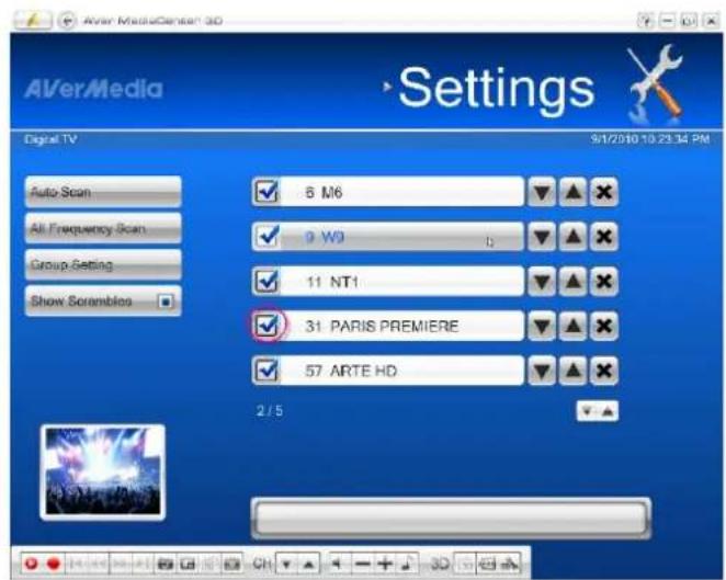 AVer Media Settings Digital TV 9/1/2010 10:23:34 PM Auto Scan All Frequency Scan Group Setting Show Scrambles 6 M6 9 W9 11 NT1 31 PARIS PREMIERE 57 ARTE HD 2 / 5