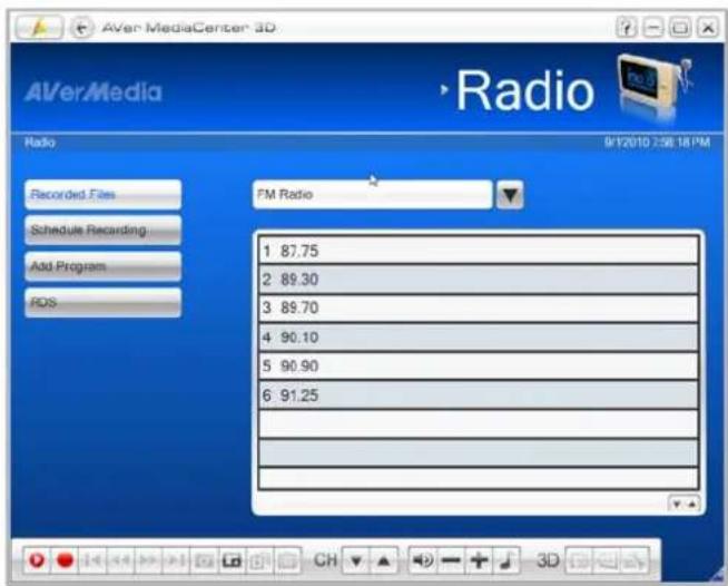 AlVerMedia Radio 9/1/2010 2:58:16 PM Recorded Files Schedule Recording Add Program RDS PM Radio 1 87.75 2 89.30 3 89.70 4 90.10 5 90.90 6 91.25 CH - + 3D