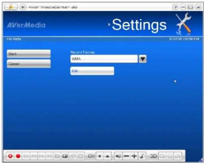 AVerMediaCenter 3D Settings FM Radio Save Cancel Record Format. WMA Edit