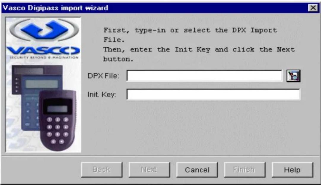 Vasco Digipass import wizard First, type-in or select the DPX Import File. Then, enter the Init Key and click the Next button. DPX File: Init. Key: Back Next Cancel Finish Help