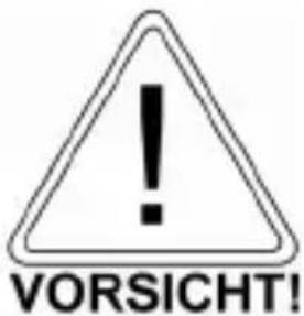 ! VORSICHT!