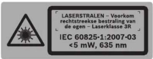 LASERSTRALEN - Voorkom rechtstreekse bestraling van de ogen - Laserklasse 3R IEC 60825-1:2007-03 <5 mW, 635 nm