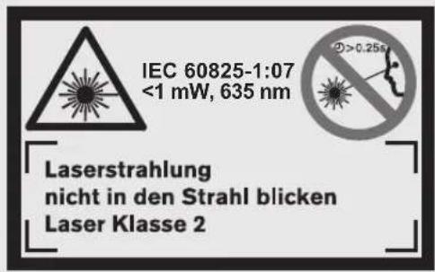 IEC 60825-1:07 <1 mW, 635 nm Laserstrahlung nicht in den Strahl blicken Laser Klasse 2