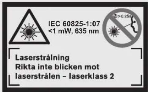 IEC 60825-1:07 <1 mW, 635 nm Laserstrålning Rikta inte blicken mot laserstrålen – laserklass 2