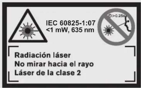 IEC 60825-1:07 <1 mW, 635 nm Radiación láser No mirar hacia el rayo Láser de la clase 2
