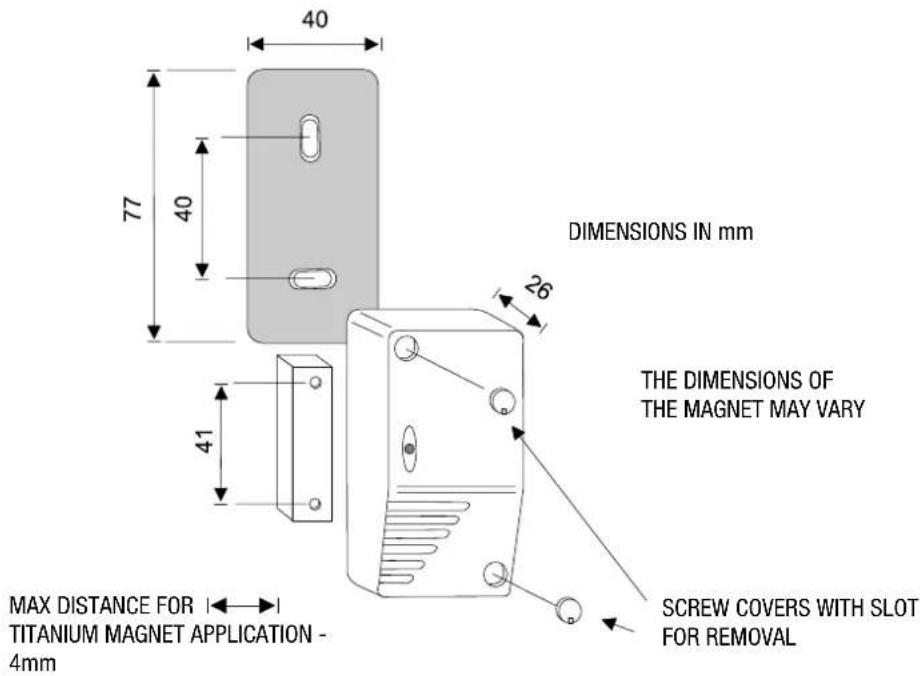 40 77 40 26 DIMENSIONS IN mm THE DIMENSIONS OF THE MAGNET MAY VARY 41 MAX DISTANCE FOR I←→I TITANIUM MAGNET APPLICATION - 4mm SCREW COVERS WITH SLOT FOR REMOVAL