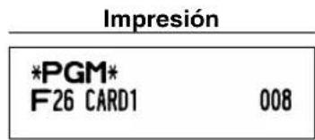 Impresión *PGM* F26 CARD1 008