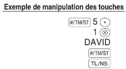 Exemple de manipulation des touches #/TM/ST 5 1 DAVID #/TM/ST TL/NS