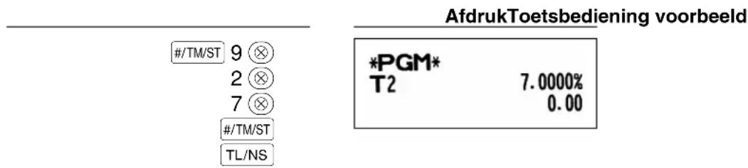 #/TM/ST 9 Ⓧ 2 Ⓧ 7 Ⓧ #/TM/ST TL/NS AfdrukToetsbediening voorbeeld *PGM* T2 7.0000% 0.00