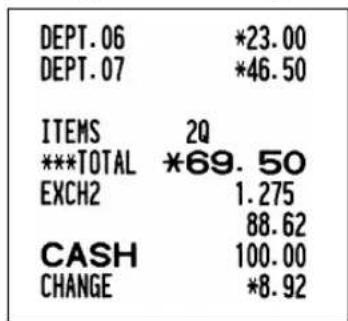 DEPT.06 *23.00 DEPT.07 *46.50 ITEMS 2Q ***TOTAL *69.50 EXCH2 1.275 88.62 CASH 100.00 CHANGE *8.92