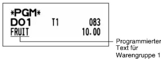 *PGM* DO1 T1 083 FRUIT 10.00 Programmierter Text für Warengruppe 1