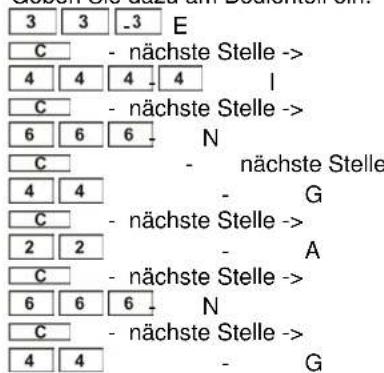 3 3 .3 E C - nächste Stelle -> 4 4 4 . 4 I C - nächste Stelle -> 6 6 6 N C - nächste Stelle 4 4 G C - nächste Stelle -> 2 2 A C - nächste Stelle -> 6 6 6 N C - nächste Stelle -> 4 4 G