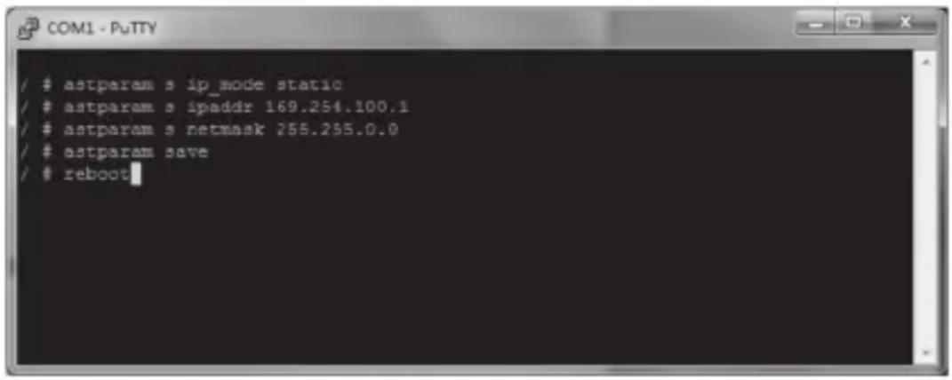/ # astparam s ip_node static / # astparam s ipaddr 169.254.100.1 / # astparam s netmask 255.255.0.0 / # astparam save / # reboot