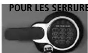 POUR LES SERRURE