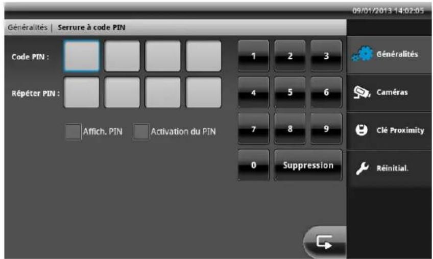 Généralités | Serrure à code PIN Code PIN : Répéter PIN : Affich. PIN Activation du PIN 1 2 3 4 5 6 7 8 9 0 Suppression Généralités Caméras Clé Proximity Réinitial.
