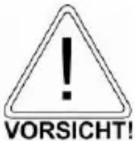 ! VORSICHT!