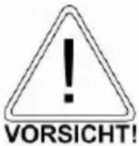 ! VORSICHT!