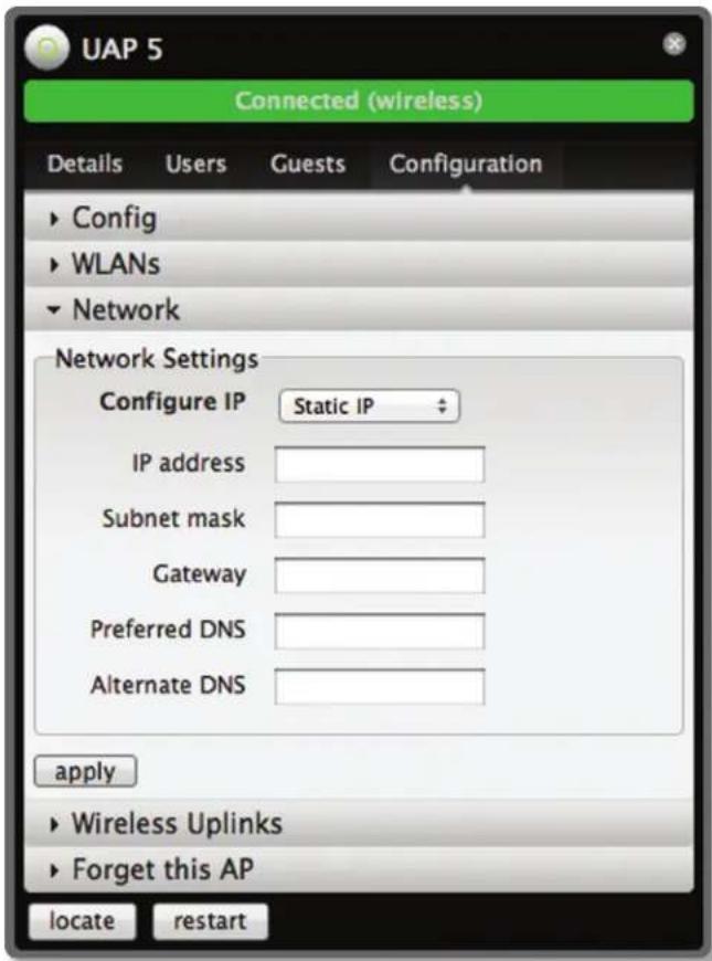 UAP 5 Connected (wireless) Details Users Guests Configuration ► Config ► WLANs ► Network Network Settings Configure IP Static IP IP address Subnet mask Gateway Preferred DNS Alternate DNS apply ► Wireless Uplinks ► Forget this AP locate restart