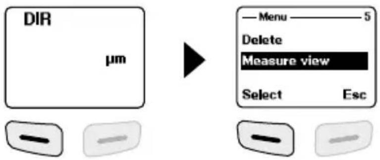 DIR µm Menu — 5 Delete Measure view Select Esc