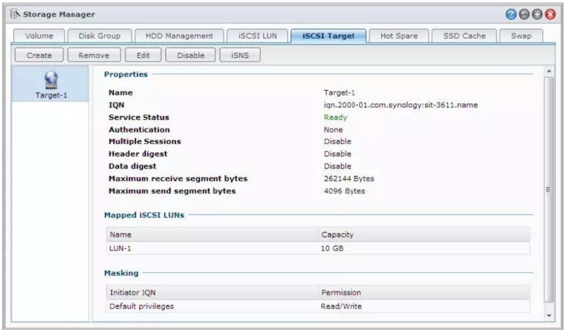 Storage Manager Volume Disk Group HDD Management:iSCSI LUN>iSCSI Target Hot Spare SSD Cache Swap Create Remove Edit Disable%iNS Properties Name Caret-1 IQN iqn.2000-01.com.synology:sit-3611.name Service Status Ready Authentication None Multiple Sessions Disable Header digest Disable Data digest Disable Maximum receive segment bytes 262144 Bytes Maximum send segment bytes 4096 Bytes Mapped iSCSI LUNs Name Capacity LUN-1 10 GB Masking Initiator IQN Permission Default privileges Read/Write
