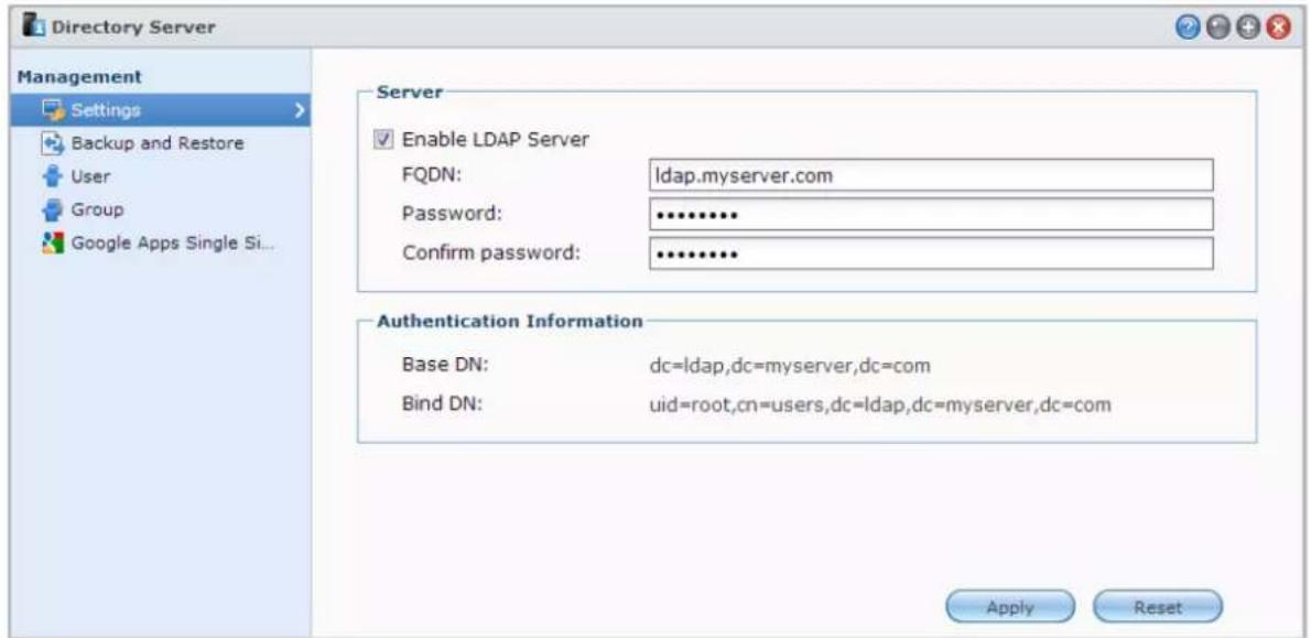 Directory Server Management Settings Backup and Restore User Group Google Apps Single Si... Server Enable LDAP Server FQDN: Idap.myserver.com Password: ********** Confirm password: ********** Authentication Information Base DN: dc=ldap,dc=myserver,dc=com Bind DN: uid=root,cn=users,dc=ldap,dc=myserver,dc=com Apply Reset