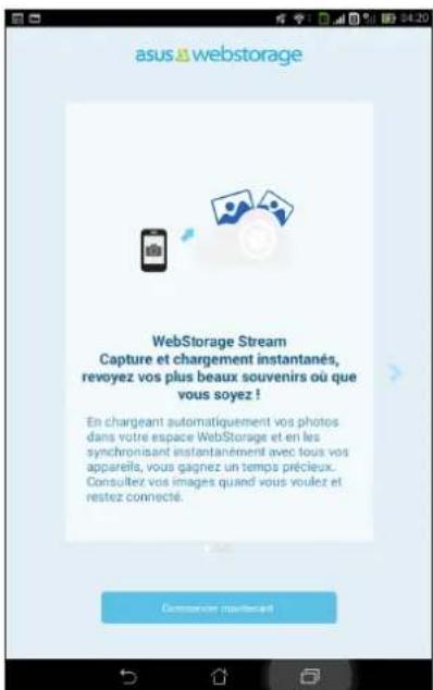 asus@webstorage WebStorage Stream Capture et chargement instantanés, revoyez vos plus beaux souvenirs où que vous soyez ! En chargeant automatiquement vos photos dans votre espace WebStorage et en les synchronisant instantanément avec tous vos apparels, vous gagnez un temps précieux. Consultez vos images quand vous voulez et restez connecté.